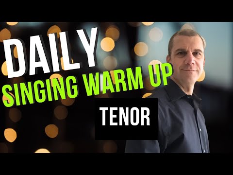 Daily Singing Warm Up Tenor Range 