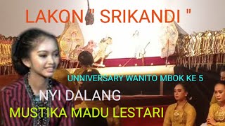 PENAMPILAN NYI DALANG MUSTIKA MADU LESTARI ,DLM RANGKA UNNIVERSARY WANITO MBOK KE 5