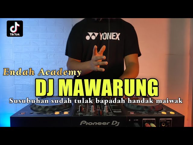 Dj susubuhan sudah tulak bapadah handak maiwak tiktok | Mawarung remix 2021 full bass class=