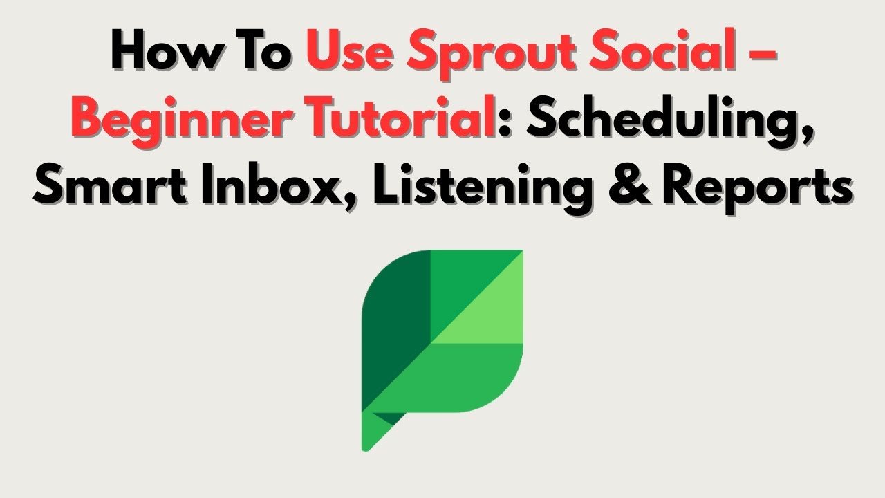 How To Use Sprout Social – Scheduling, Smart Inbox, Listening & Reports