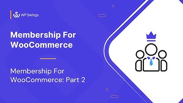 WooCommerce Membership || Part 2 || Tutorial