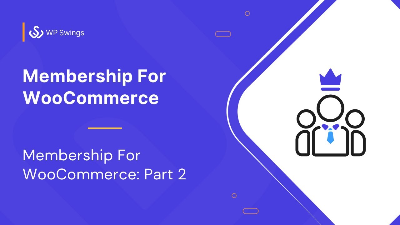 WooCommerce Membership || Part 2 || Tutorial - YouTube
