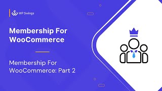 WooCommerce Membership || Part 2 || Tutorial