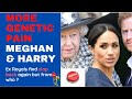 Meghan & Harry - More Genetic Pain looming ? #meghanmarkle #PrinceHarry #Royal