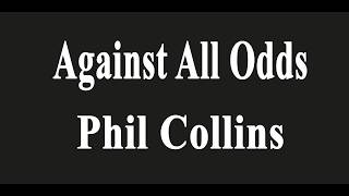 Against All Odds - Phil Collins Karaoke Version