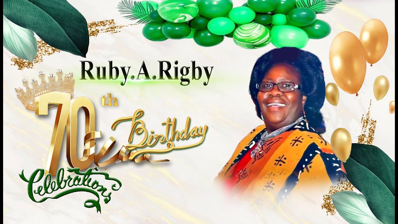 Ruby.A.Rigby 70th Birthday Celebration - YouTube