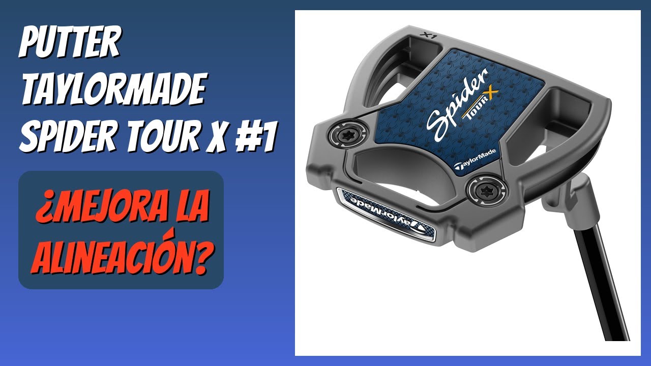 RESEÑA (2025) : Putter TaylorMade Spider Tour X #1. DETALLES ESENZIALES