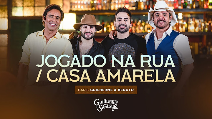 JOGADO NA RUA / CASA AMARELA - Guilherme e Santiago, @GuilhermeeBenuto