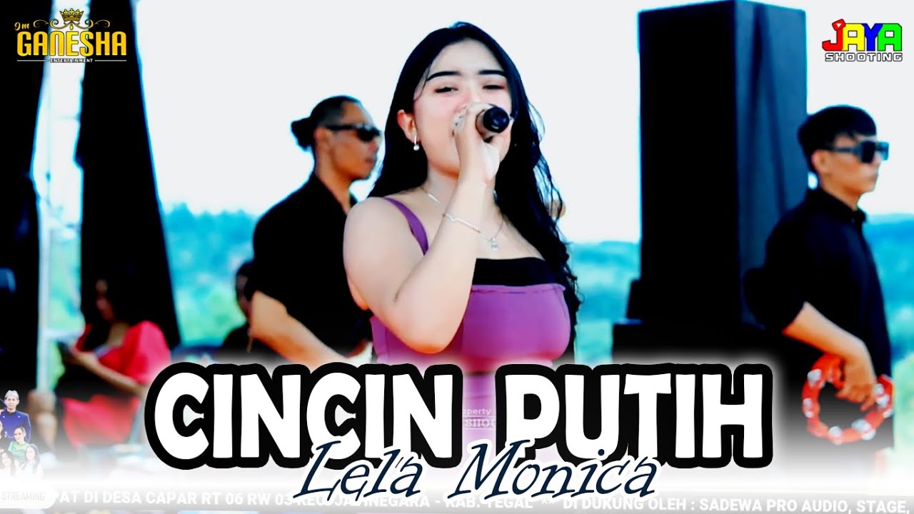Cincin Putih - Lela Monica OM GANESHA Live Capar Jatinegara Tegal