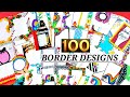 100 Border Designs Compilation /Amazing Border design /Project File Decoration Ideas/Beautifuldesign