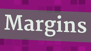 MARGINS pronunciation How to pronounce MARGINS