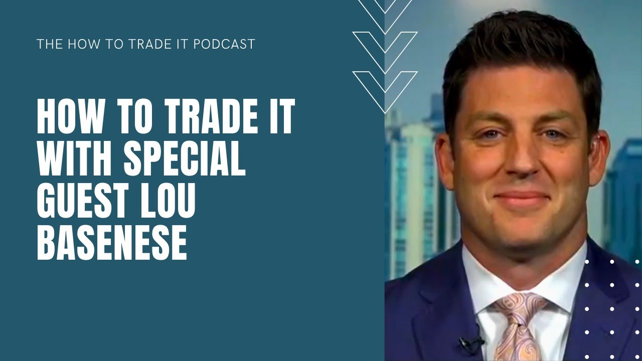 How To Trade It With Special Guest Louis Basenese YouTube