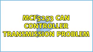 MCF5253 CAN controller transmission problem