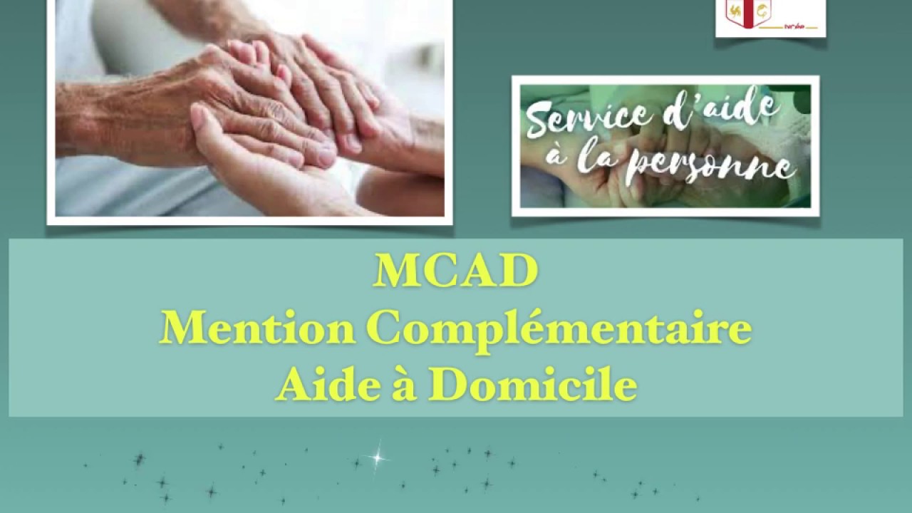 MCAD : Mention Complémentaire Aide à Domicile - Groupe Scolaire MCAD : Mention Complémentaire Aide à Domicile - Groupe Scolaire