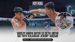 Gokil!!! Hanya Perlu Waktu 23 Detik Bagi Rio Tirto Tumbangkan Jeremy Siregar | One Pride MMA