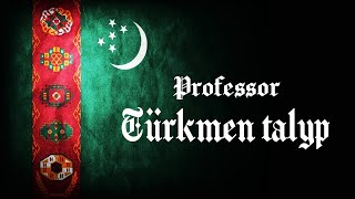 Professor - Türkmen Talyp /©2020 [TURKMEN RAP] | TÜRKMENISTAN 🇹🇲♥️
