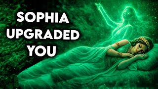 SOPHIA Activated Your Emerald Body While You Were Sleeping