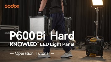 Godox KNOWLED P600Bi Hard LED Light Panel | Operation Tutorial