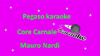 karaoke Core carnale Mauro Nardi, base + testo Core carnale Mauro Nardi