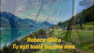Rebeca Ghica Tu esti Toată Bucuria Mea OFFICIAL @ghicarebeca - 2022-