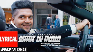 MADE IN INDIA Lyrical Video | Guru Randhawa | Bhushan Kumar | DirectorGifty | Elnaaz Norouzi | Vee