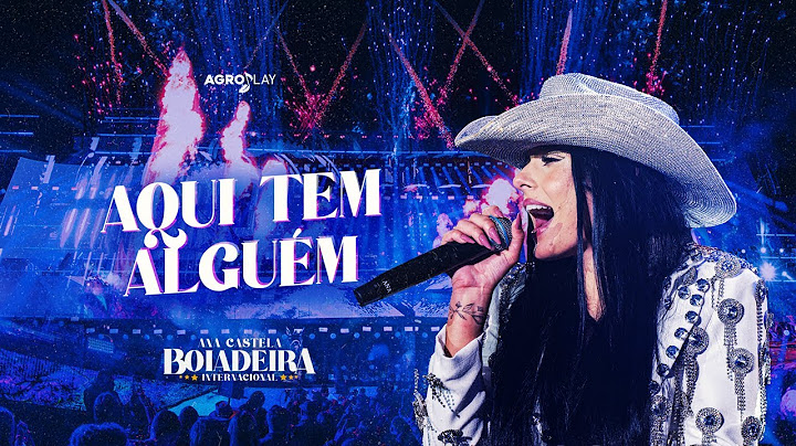 Ana Castela - Aqui Tem Alguém (DVD Boiadeira Internacional)