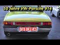 🚗 50 Jahre Porsche 914 ⛔️ Stuttgart 🚘 Juni 2019 🚥