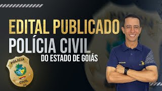 EDITAL PUBLICADO - POLÍCIA CIVIL DE GOIÁS