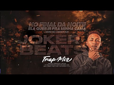 NO FINAL DA NOITE ELA QUER IR PRA MINHA CAMA - MELO DE BAFORA O LANÇA - Mario MC, Menor ADR (Love)