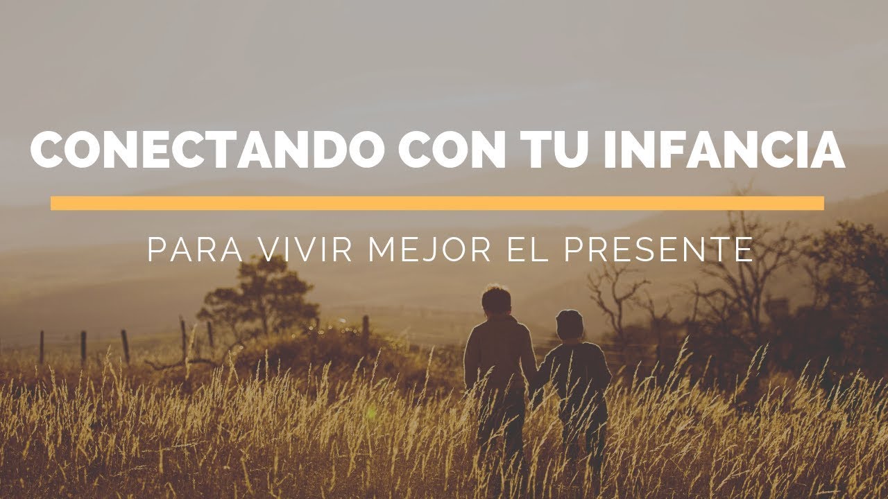 superação o milagre da fé completo Conectando Con Tu Infancia Para Vivir Mejor Tu Presente