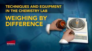 Chemistry Lab Techniques - 4 - Weighing By Difference