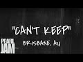 Can&#39;t Keep - Live in Brisbane, AU (02/08/2003) - Pearl Jam Bootleg