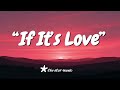 “If It’s Love” / Lyrics