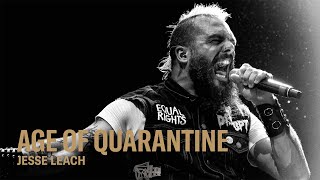 Age of Quarantine: Killswitch Engage's Jesse Leach