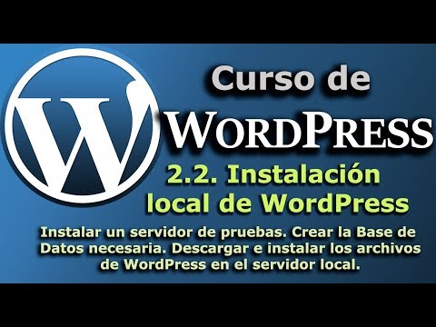 Curso de WordPress. 2.2. Instalación local de WordPress