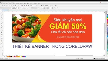 Bài 2 CorelDraw | Thiết kế banner trong coreldraw