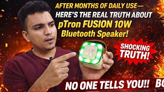 Wait! Watch This Before Buying pTron Fusion 10W Bluetooth Speaker 🔥