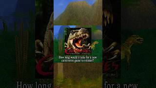 How long would it take for a new carnivores game to release? #dinosaur #gamplay