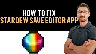 ✅ How To Fix Stardew Save Editor App Not Working (Full Guide) screenshot 3