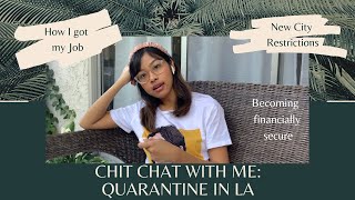 Chit Chat with me: Quarantine in LA