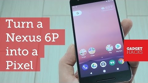 Turn Your Nexus 6P into a Pixel [How-To]