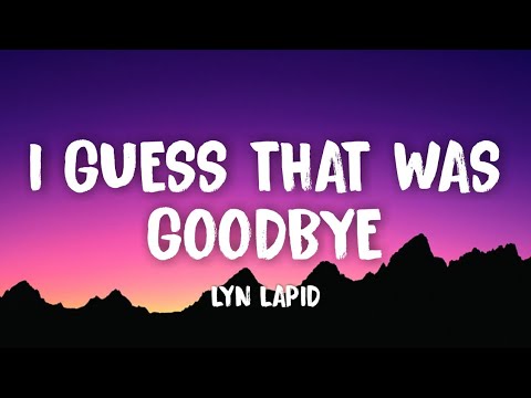 Lyn Lapid - I Guess That Was Goodbye (Lyrics)