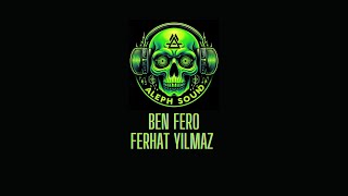 Ben Fero - FERHAT YILMAZ ( slowed&reverb) Resimi