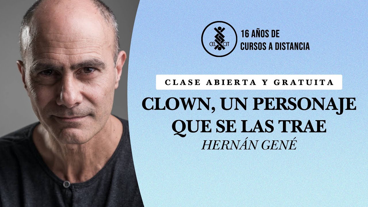 Clown, un personaje que se las trae. Clase abierta de Hernán Gené