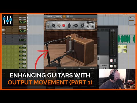 Producing & Recording Electric Guitar with Output Movement (Part 1)