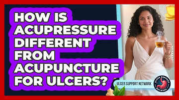 How Is Acupressure Different From Acupuncture For Ulcers? - Ulcer Support Network