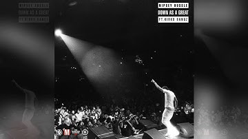 Nipsey Hussle - Down As A Great ft. Kirko Bangz [Official Audio]