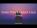 Yaad Piya Ki Aane Lagi (LYRICS) | Divya Khosla Kumar | Songs Everyday Mp3 Song