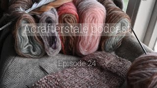A crafters tale podcast episode 24