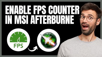 How To Enable FPS Counter In MSI Afterburner - Full Guide